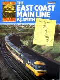 Book cover of The East Coast Main Line  by SMITH, P.J. 